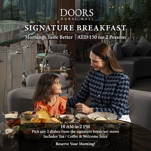 Dining experience at Doors Dubai Mall – Brunches Dining experience at Doors Dubai Mall Brunches