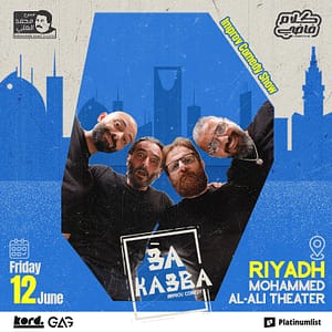 3a Ka3ba - Improv Comedy Show Live in Riyadh Comedy Events