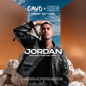 Eden Presents Jordan Live in Dubai – Nightlife Eden Presents Jordan Live in Dubai Nightlife