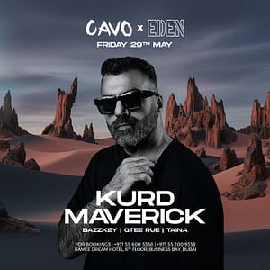 Eden Presents Kurd Maverick Live in Dubai Nightlife