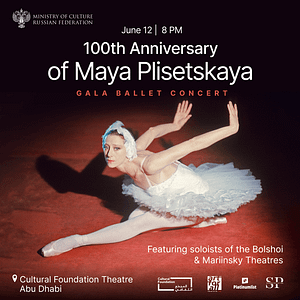 Gala Concert Celebrating the 100th Anniversary of Maya Plisetskaya at Cultural Foundation Abu Dhabi Shows and Theatrical Plays