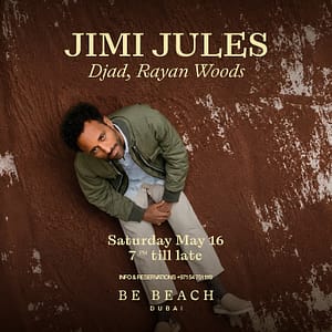 JIMI JULES at Be Beach Dubai – Nightlife JIMI JULES at Be Beach Dubai Nightlife