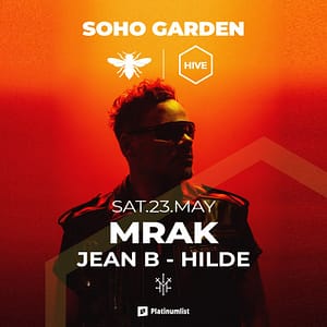 MRAK at HIVE, Soho Garden in Dubai – Nightlife MRAK at HIVE