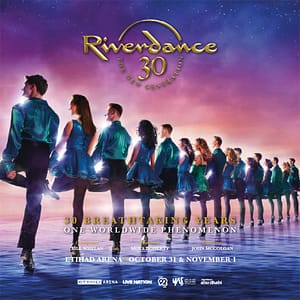 Riverdance at Etihad Arena in Abu Dhabi Shows and Theatrical Plays