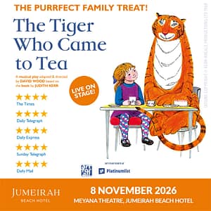 The Tiger Who Came To Tea in Dubai Shows and Theatrical Plays