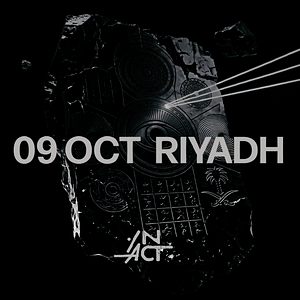 IN ACT - ACT X In Riyadh - 9 OCT in Riyadh Nightlife