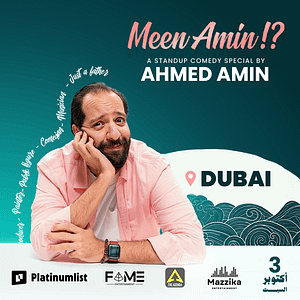 Meen Amin by Ahmed Amin Live at The Agenda in Dubai Comedy Events