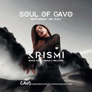 Soul of Cavo featuring KRISMI live in Dubai – Nightlife Soul of Cavo featuring KRISMI live in Dubai Nightlife