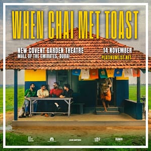 When Chai Met Toast in Dubai – Concerts When Chai Met Toast in Dubai Concerts