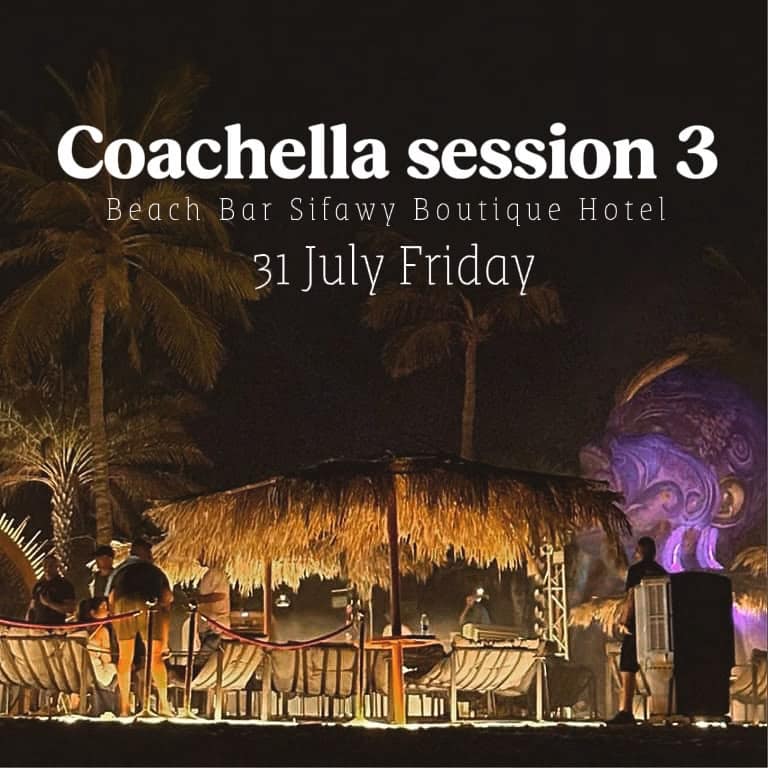 Coachella Season 3 Beach Party at Sifah Beach Bar, Muscat – Nightlife Coachella Season 3 Beach Party at Sifah Beach Bar