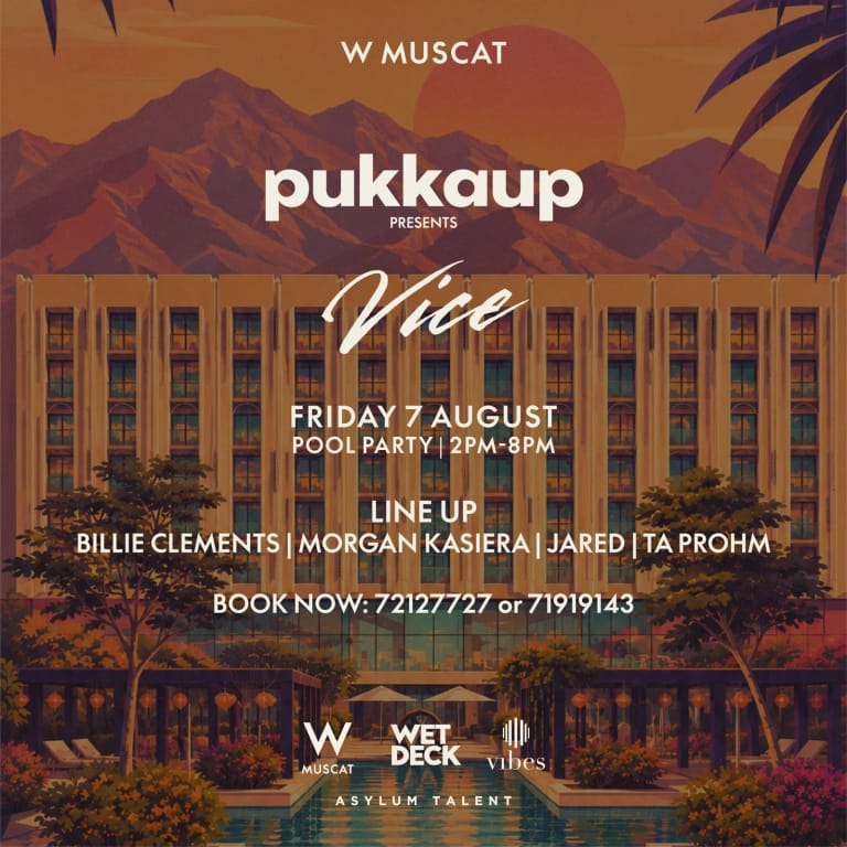 Pukka up Presents Vice at W Muscat – Nightlife Pukka up Presents Vice at W Muscat Nightlife